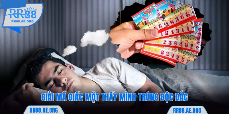 Giải mã giấc một thấy mình trúng độc đắc